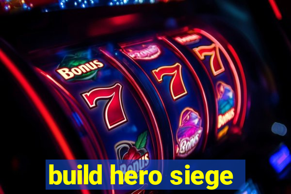 build hero siege