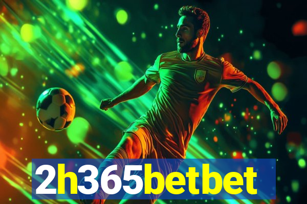 2h365betbet