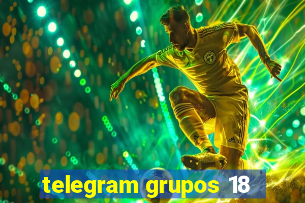 telegram grupos 18