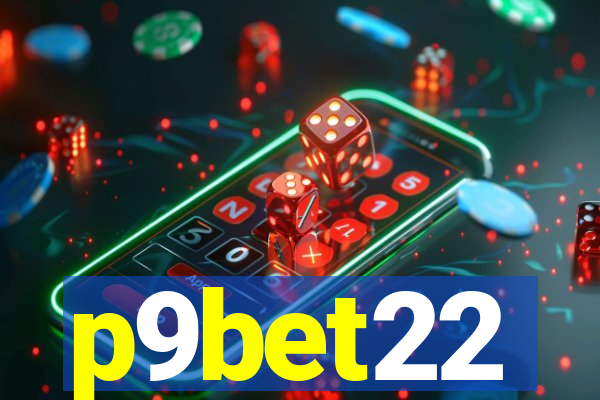 p9bet22