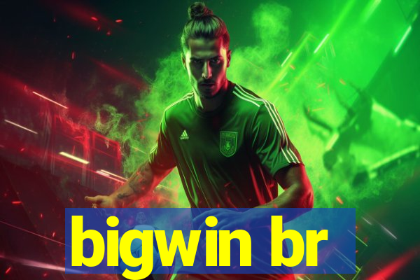 bigwin br