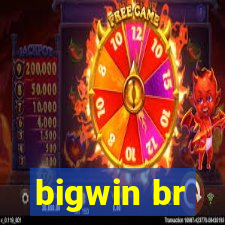 bigwin br