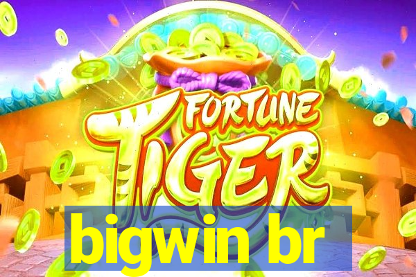 bigwin br