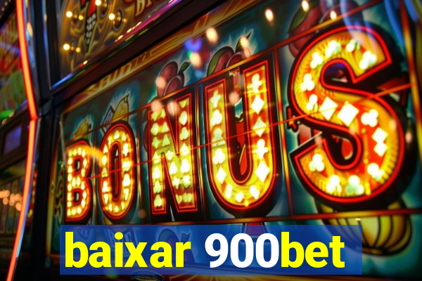 baixar 900bet