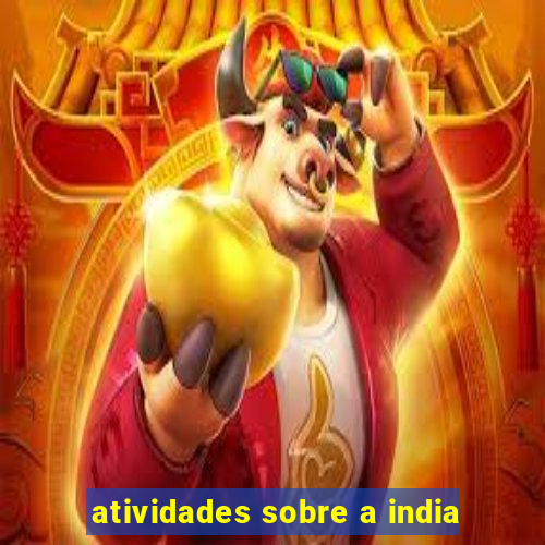 atividades sobre a india