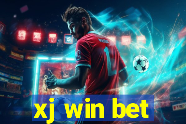 xj win bet