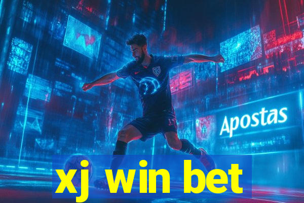 xj win bet