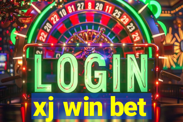 xj win bet