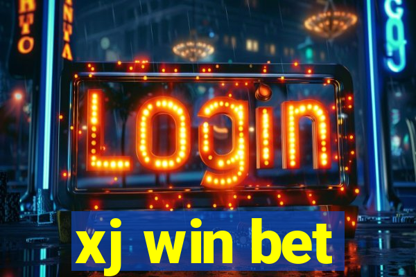 xj win bet