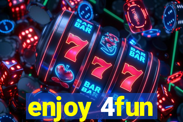 enjoy 4fun