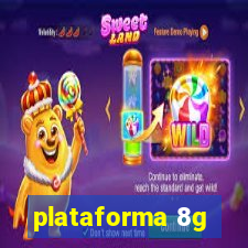 plataforma 8g