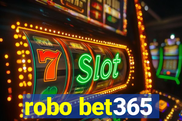 robo bet365