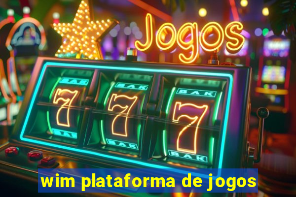 wim plataforma de jogos