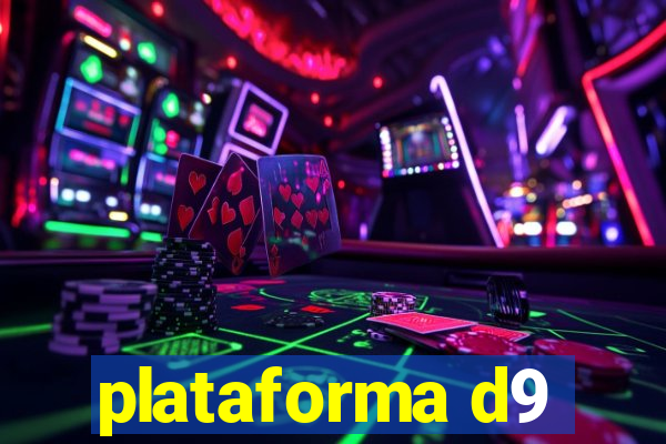 plataforma d9