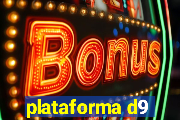 plataforma d9