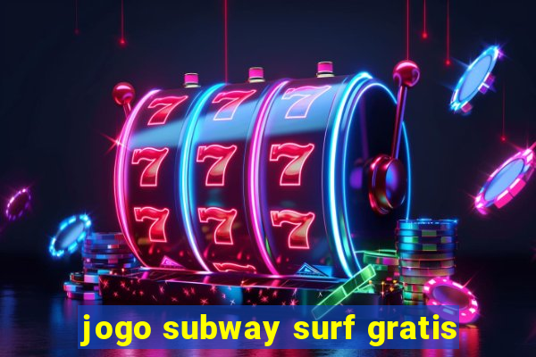 jogo subway surf gratis