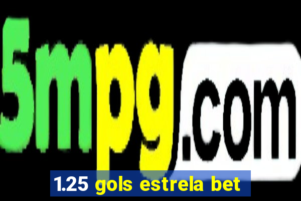 1.25 gols estrela bet