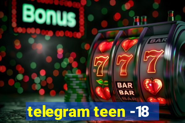 telegram teen -18