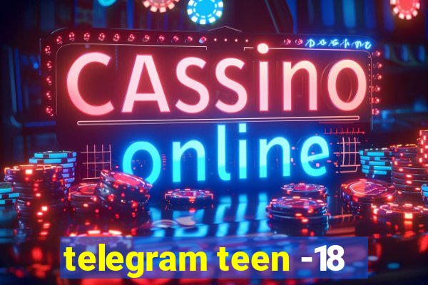 telegram teen -18