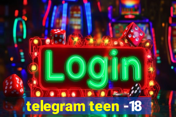 telegram teen -18