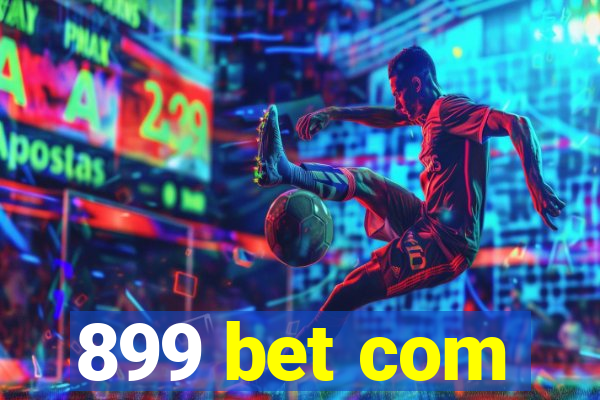 899 bet com