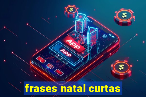 frases natal curtas