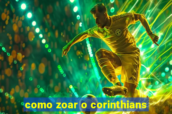 como zoar o corinthians