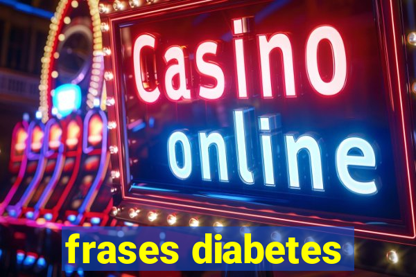 frases diabetes