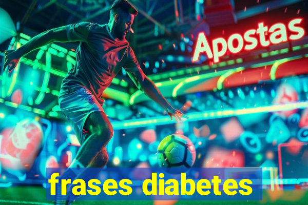 frases diabetes