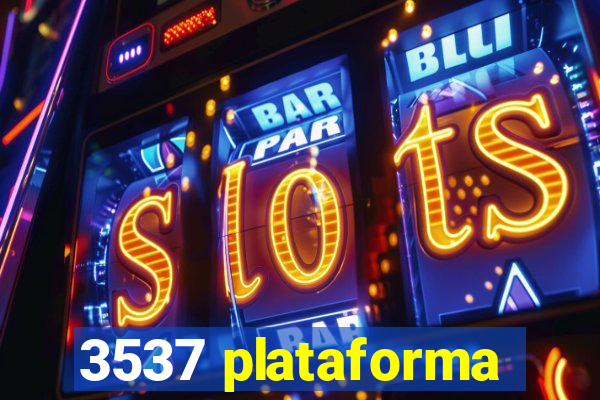 3537 plataforma