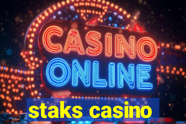 staks casino