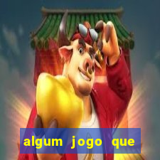 algum jogo que ganha dinheiro sem precisar depositar