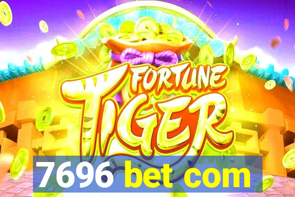 7696 bet com