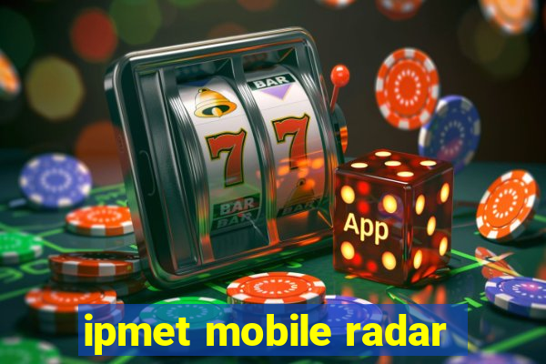 ipmet mobile radar