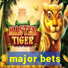 major bets