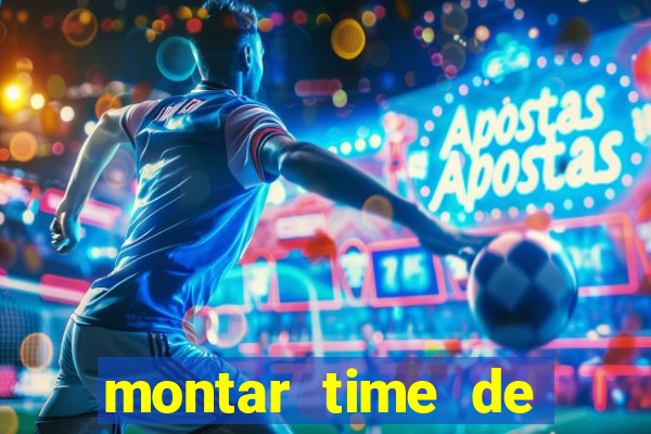 montar time de futebol online