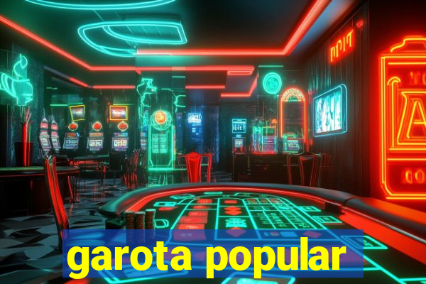 garota popular