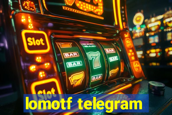 lomotf telegram