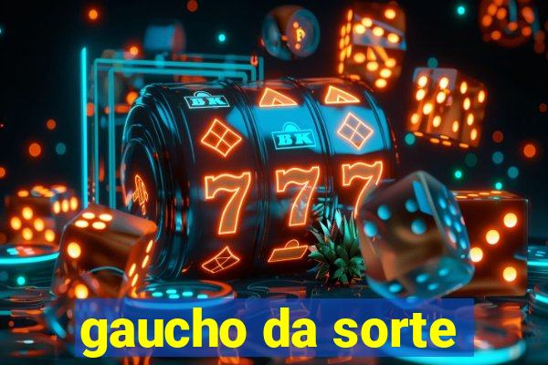 gaucho da sorte