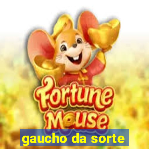 gaucho da sorte