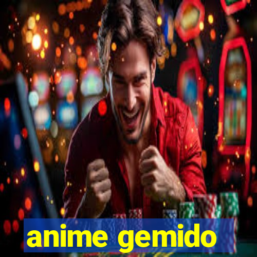 anime gemido