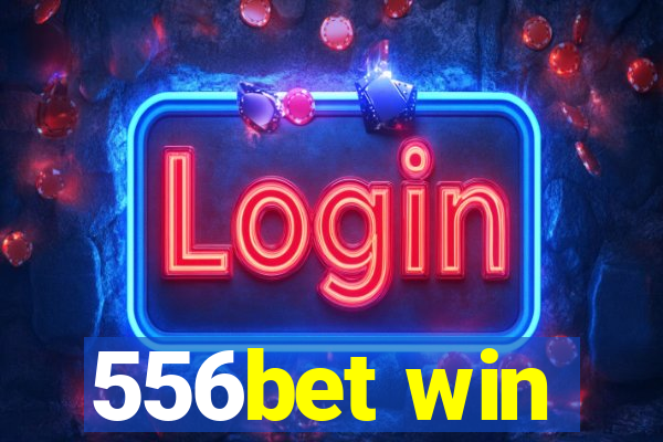 556bet win