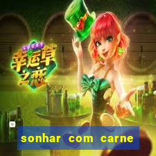 sonhar com carne de porco jogo do bicho