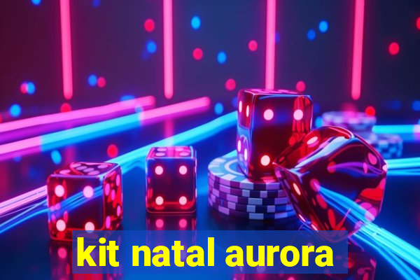 kit natal aurora