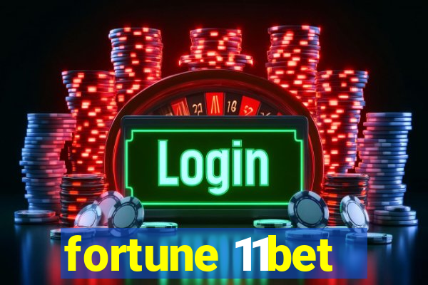 fortune 11bet