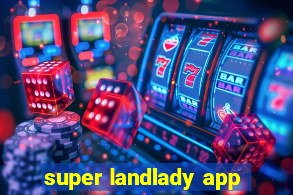 super landlady app