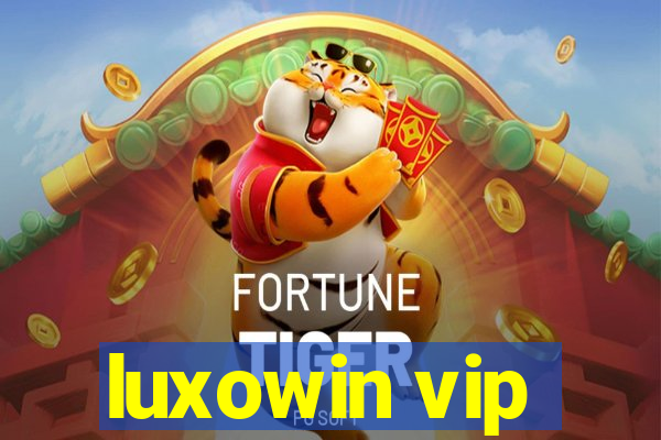 luxowin vip