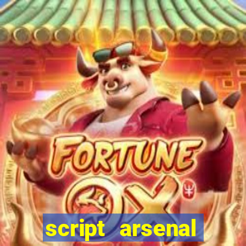 script arsenal pastebin aimbot