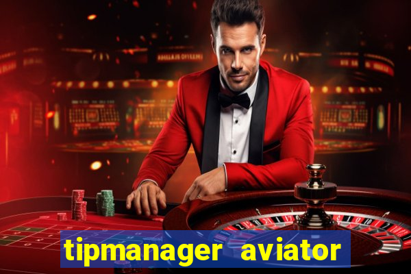 tipmanager aviator aposta 1