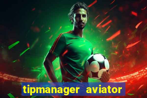 tipmanager aviator aposta 1